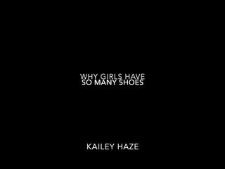 Kailey Ketchum aka Kailey Haze manyvids Why Girls Have So Many Shoes