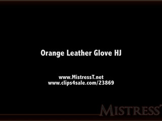 clips4sale Mistress T - orange leather glove HJ 720p