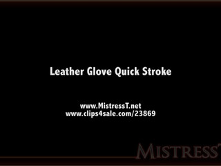 clips4sale Mistress T - leather glove stroke 720p