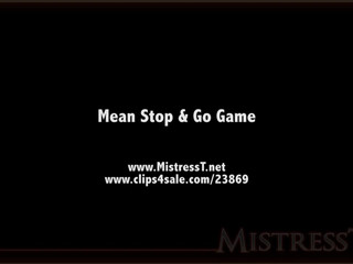 clips4sale Mistress T - mean stop and go game 720p