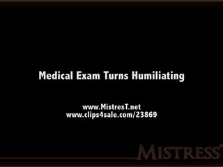 clips4sale Mistress T - medical exam turns humiliating 720p