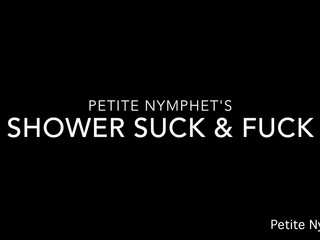 Petite Nymphet shower suck and fuck
