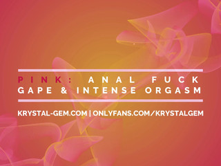 krystal gem pink anal fuck gape intense orgasm