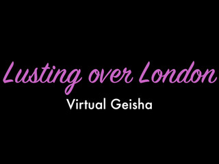 VirtualGeisha  -22 - Masturbating Over London