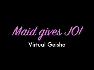 VirtualGeisha  -21 - Maid JOI