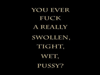 Daizha Morgann  manyvids- You Ever Fuck a Really Swollen, Tight, Wet, Pussy