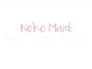 Emily Grey -Neko Maid Fuck Machine Quicke