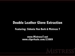Mistress T - double leather glove extraction (720p) (via Skyload)