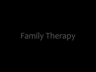 family therapy  graceful bitch masturbates pussy