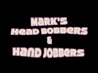 marks head bobbers and hand jobbers  Long haired bitch